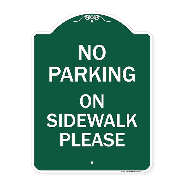 Signmission No Parking on Sidewalk Please, Green & White Aluminum Architectural Sign, 18" x 24", GW-1824-23802 A-DES-GW-1824-23802 - main